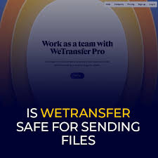 wetransfer sicherheit